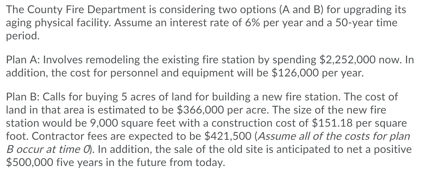  The County Fire Department is considering two options (A and B)