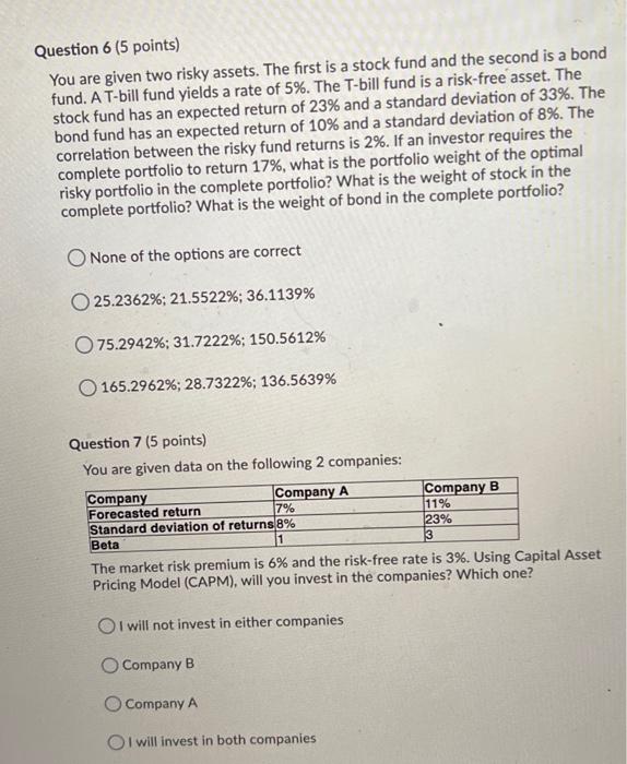  Question 6 (5 points) You are given two risky assets. The