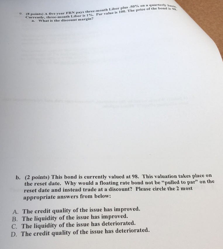 Currents) A five year FRN pays three-month Libor plus .50% on