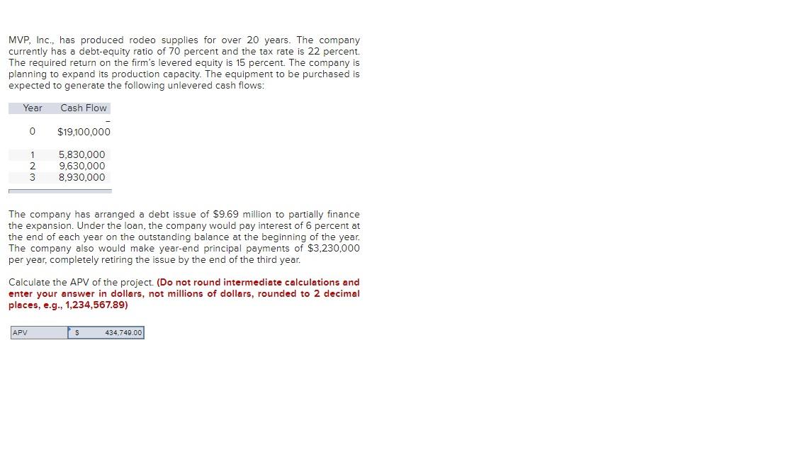 Please help me solve this problem. Both $434,749 and $597,990 show INCORRECT.