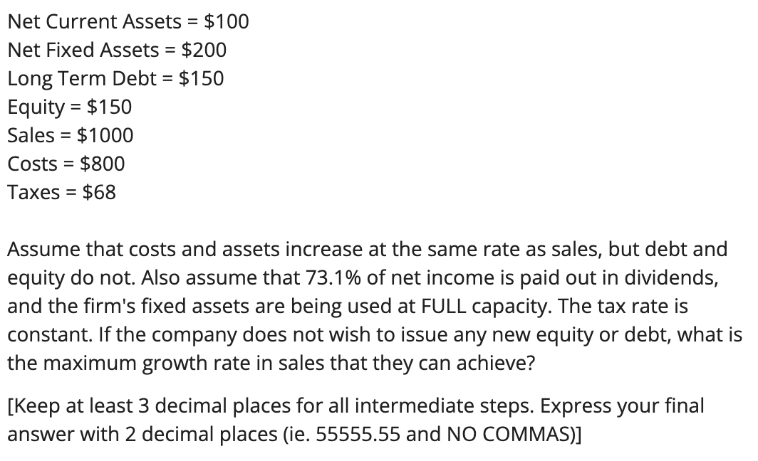  - = Net Current Assets = $100 Net Fixed Assets =