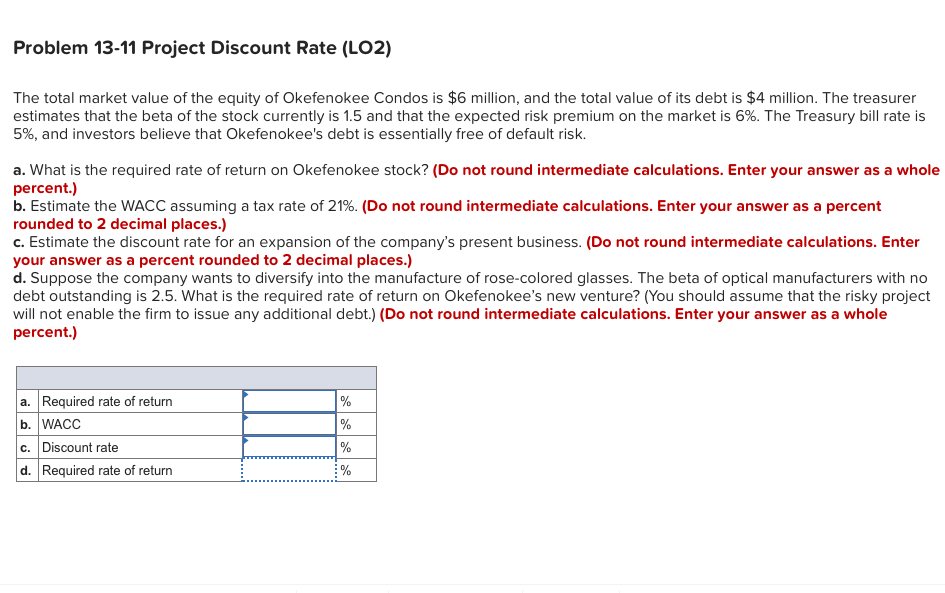 Problem 13-11 Project Discount Rate (LO2) The total market value of
