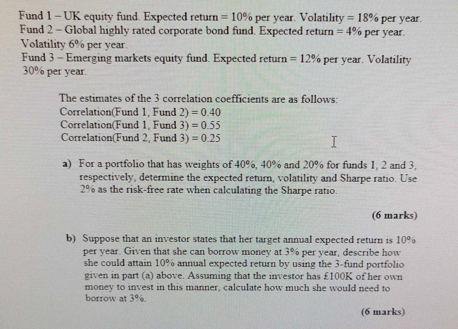  Fund 1 - UK equity fund. Expected return = 10% per