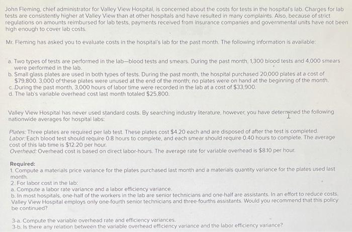  please answer this question John Fleming, chief administrator for Valley View