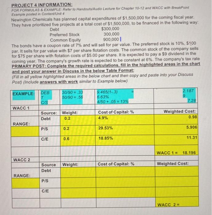  PROJECT 4 INFORMATION: FOR FORMULAS & EXAMPLE: Refer to Handouts/Audio Lecture