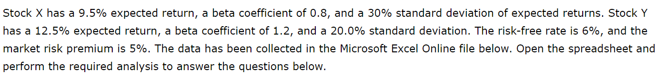  Stock X has a 9.5% expected return, a beta coefficient of