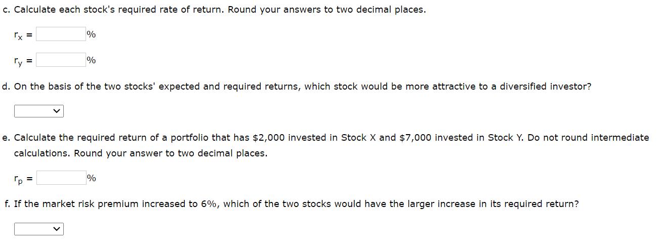 0.8, and a 30% standard deviation of expected returns. Stock Y has