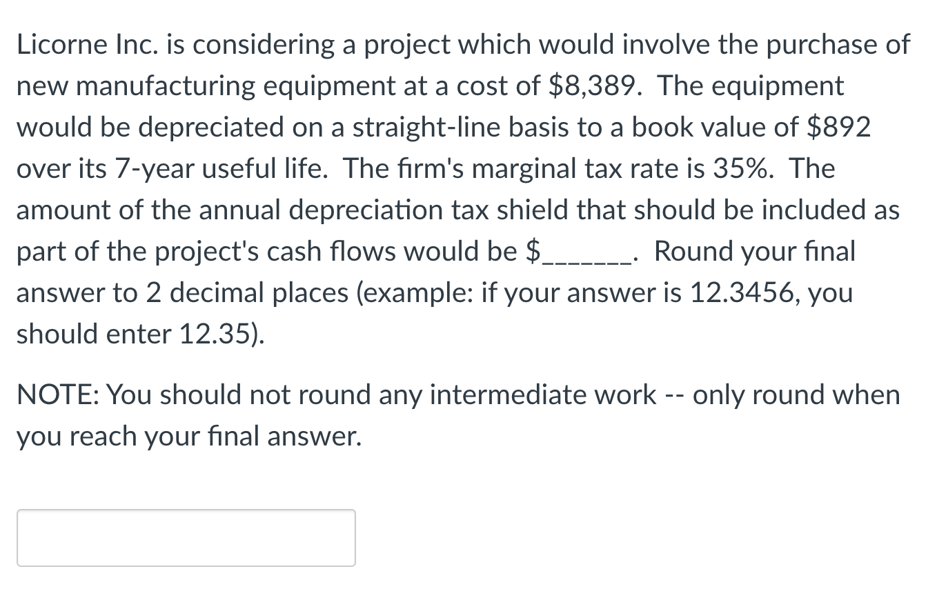  Licorne Inc. is considering a project which would involve the purchase