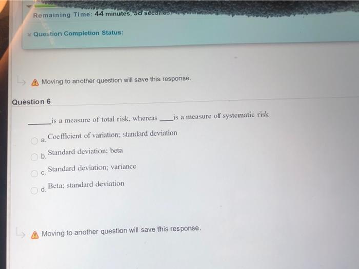  Remaining Time: 44 minutes, & Secure Question Completion Status: A Moving