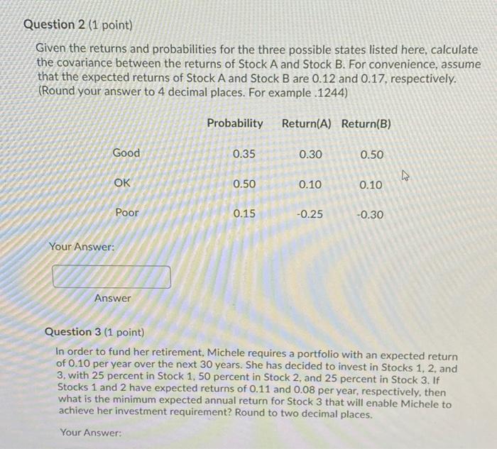  Question 2 (1 point) Given the returns and probabilities for the