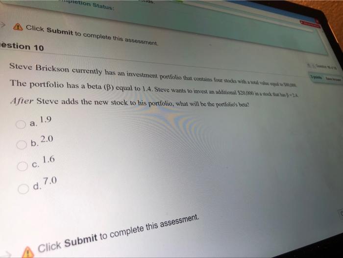  pretion Status: > A Click Submit to complete this assessment estion