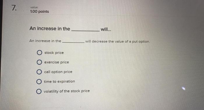  7. value 1.00 points An increase in the will... An increase
