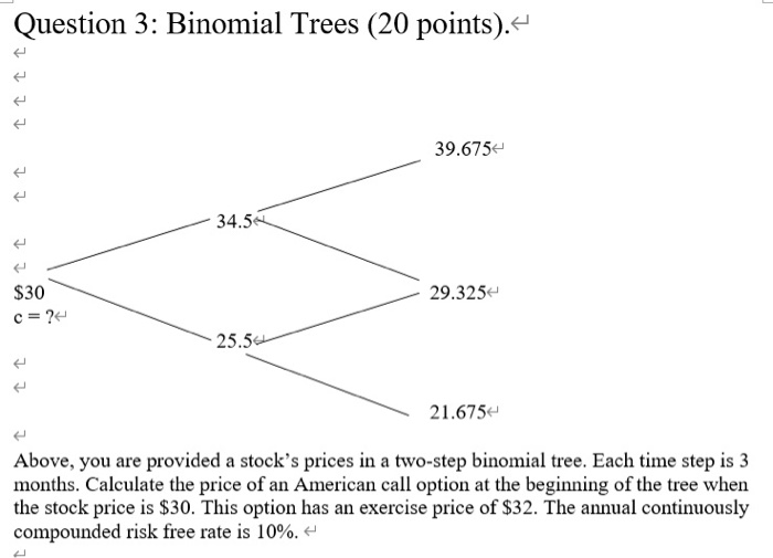  Question 3: Binomial Trees (20 points). I I to 39.6754 I