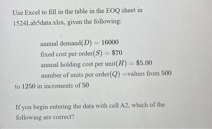  Use Excel to fill in the table in the EOQ sheet