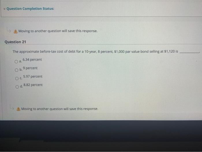  Question Completion Status: Moving to another question will save this response.