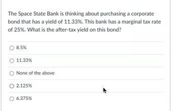 Hello help please ty The Space State Bank is thinking about purchasing