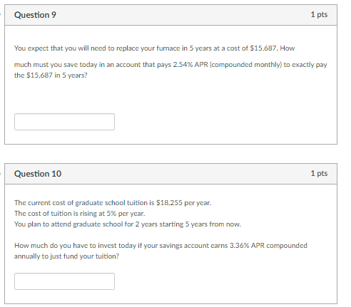 Please help Question 9 1 pts You expect that you will need