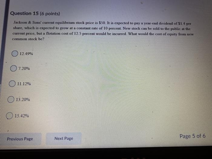  Question 15 (6 points) Jackson & Sons' current equilibrium stock price