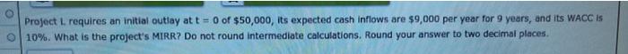 year for 9 years, and its WACC is 10%. What is the