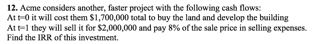 use the easiest solution. Thanks. Common information for questions 10-11 Acme is
