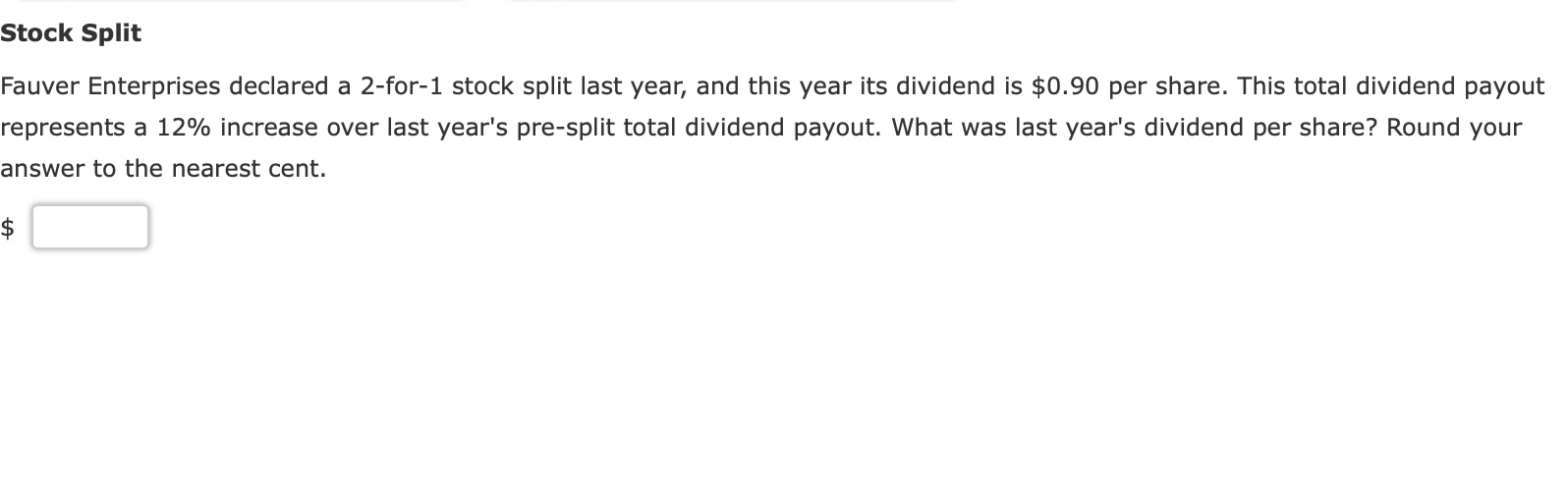  Stock Split Fauver Enterprises declared a 2-for-1 stock split last year,