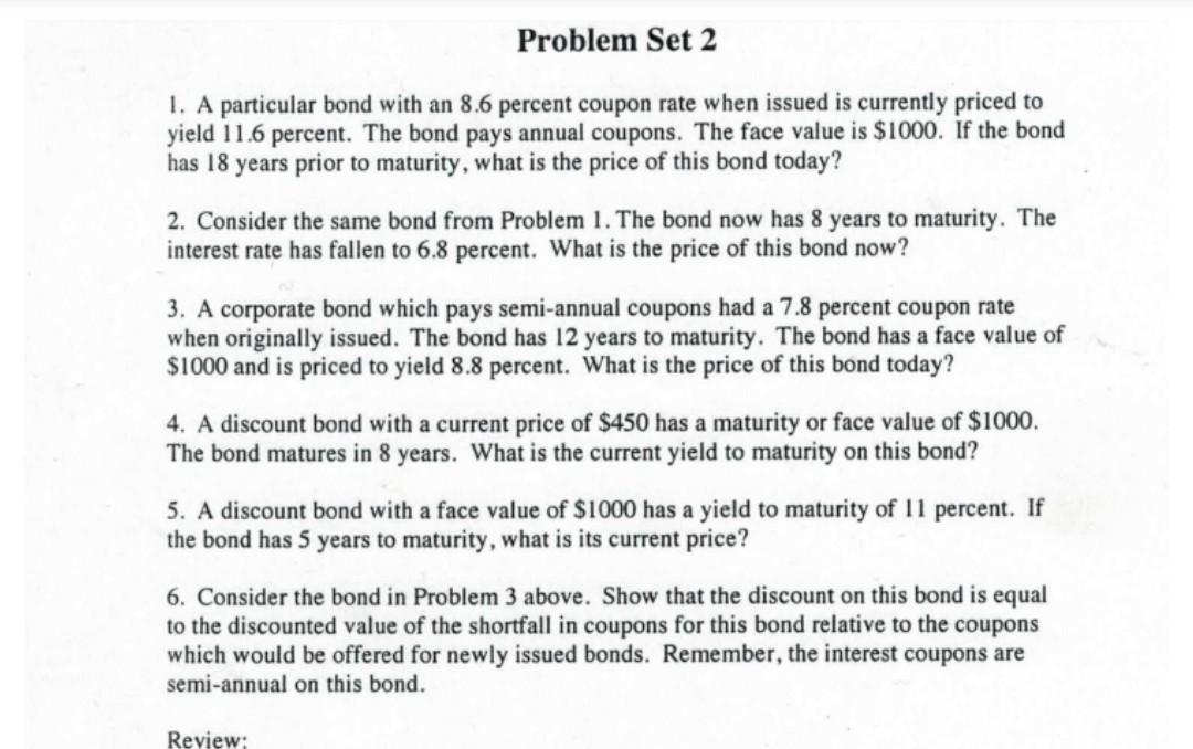 Please Help.. Problem Set 2 1. A particular bond with an 8.6