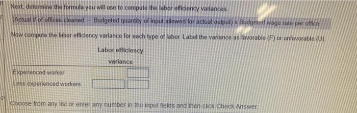  Next determine the formula you will use to compute the labor