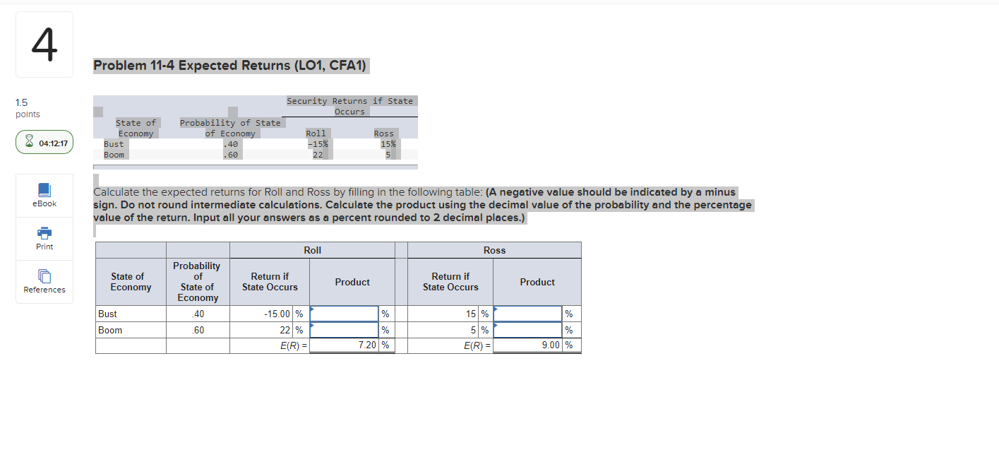  4 Problem 11-4 Expected Returns (LO1, CFA1) 1.5 points Security Returns