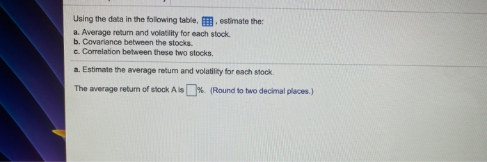  Using the data in the following table, 2. estimate the: a.