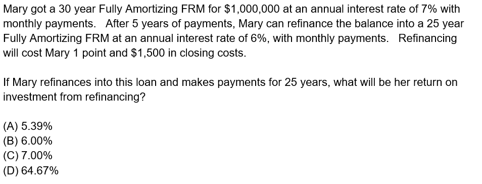  Mary got a 30 year Fully Amortizing FRM for $1,000,000 at
