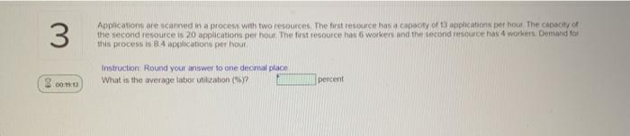  3 Applications are scanned a process with two resources. The first