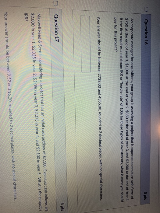  #16 | Question 16 5 pts As corporate manager for acquisitions,