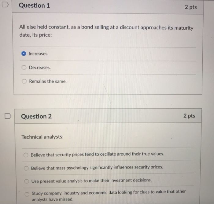  Questions 1-4 DQuestion 1 2 pts All else held constant, as