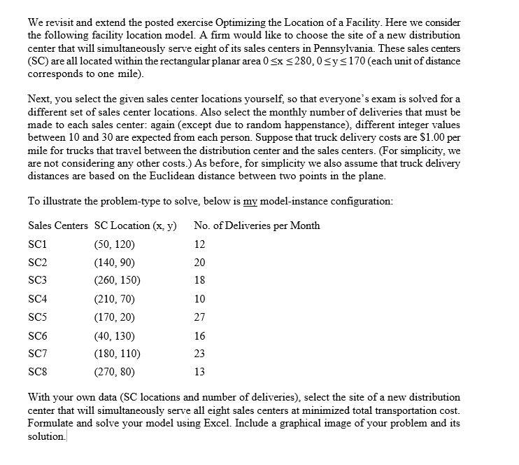 We revisit and extend the posted exercise Optimizing the Location of