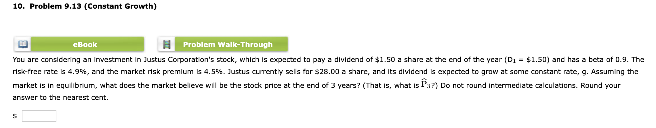 10. Problem 9.13 (Constant Growth) eBook Problem Walk-Through You are considering