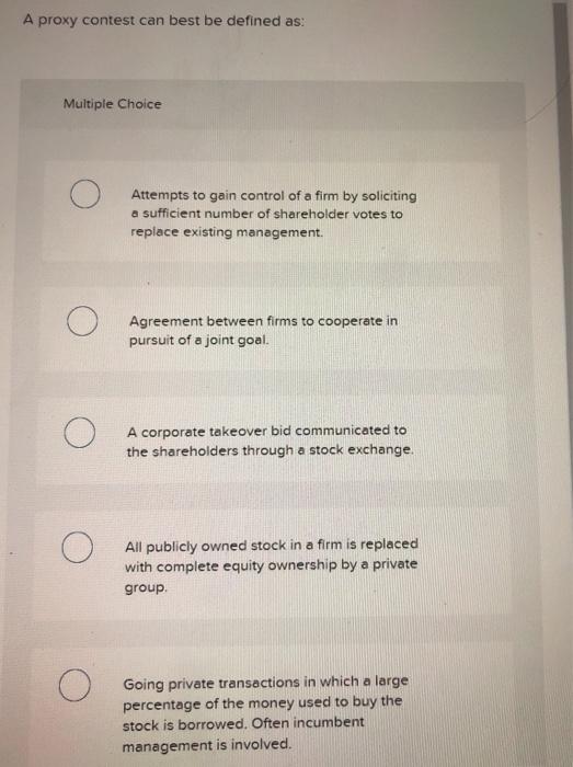  A proxy contest can best be defined as: Multiple Choice Attempts