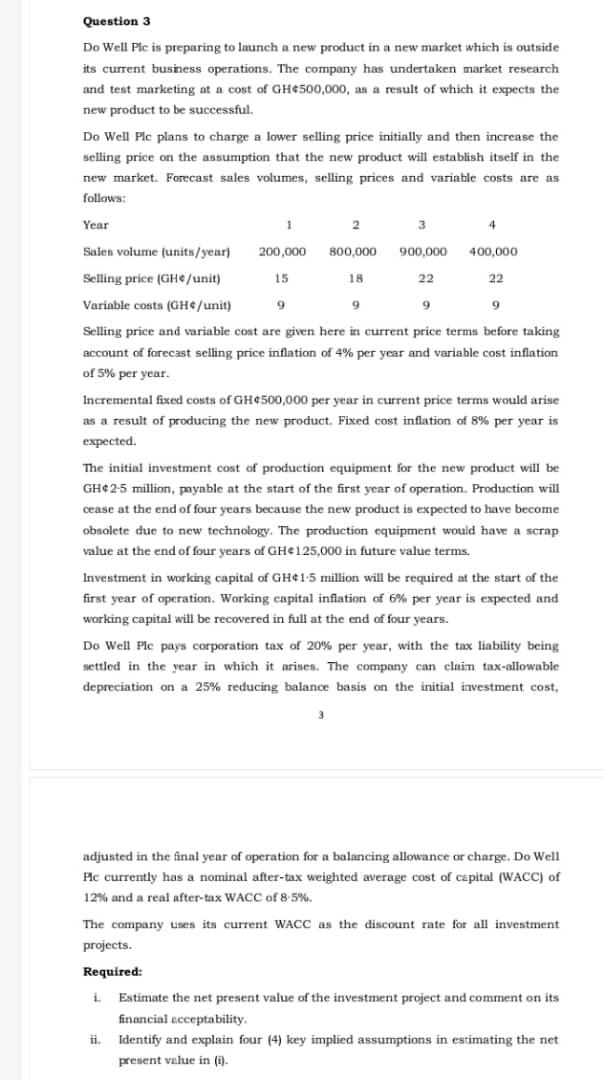 Question 3 Do Well Pic is preparing to launch a new