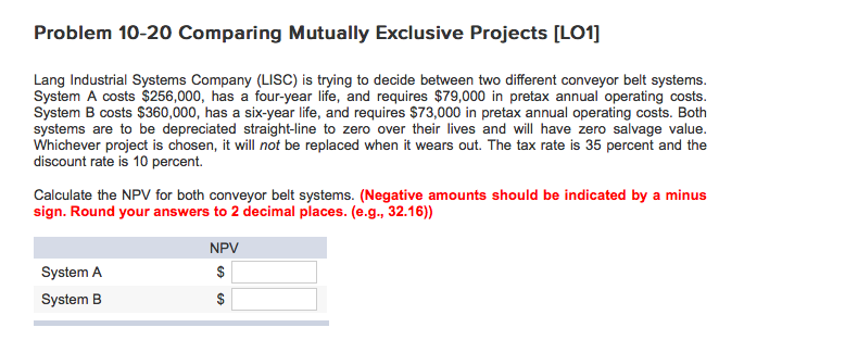  Problem 10-20 Comparing Mutually Exclusive Projects [LO1] Lang Industrial Systems Company