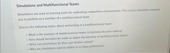  Simulations and Multifunctional Teams Simulations are used as learning tools for