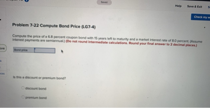  Help Save & Exits Check my w Problem 7-22 Compute Bond