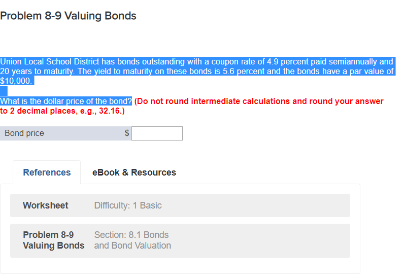  Problem 8-9 Valuing Bonds Union Local School District has bonds outstanding