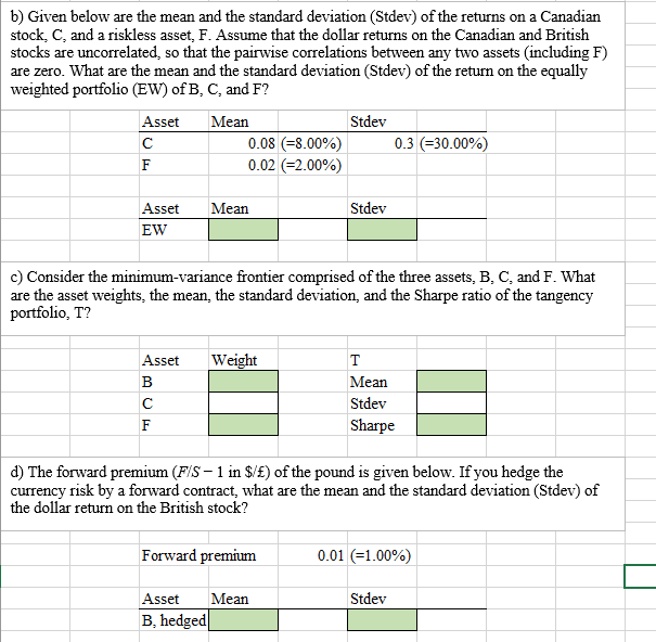  b) Given below are the mean and the standard deviation (Stdev)