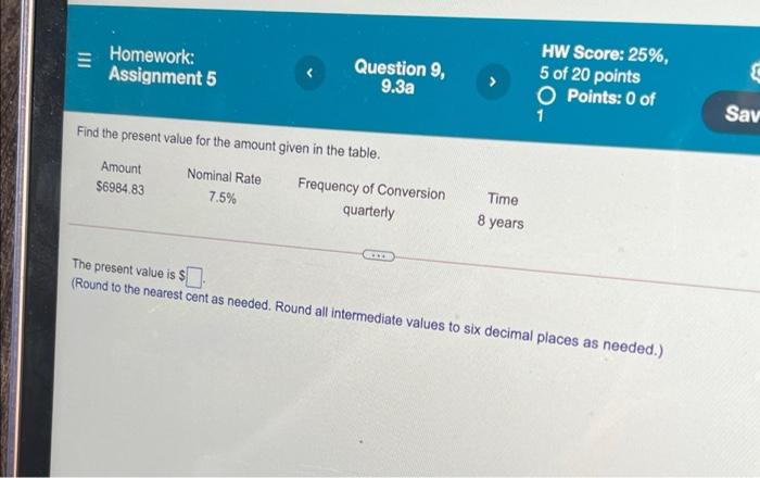  III Homework: Assignment 5 Question 9, 9.3a HW Score: 25%, 5