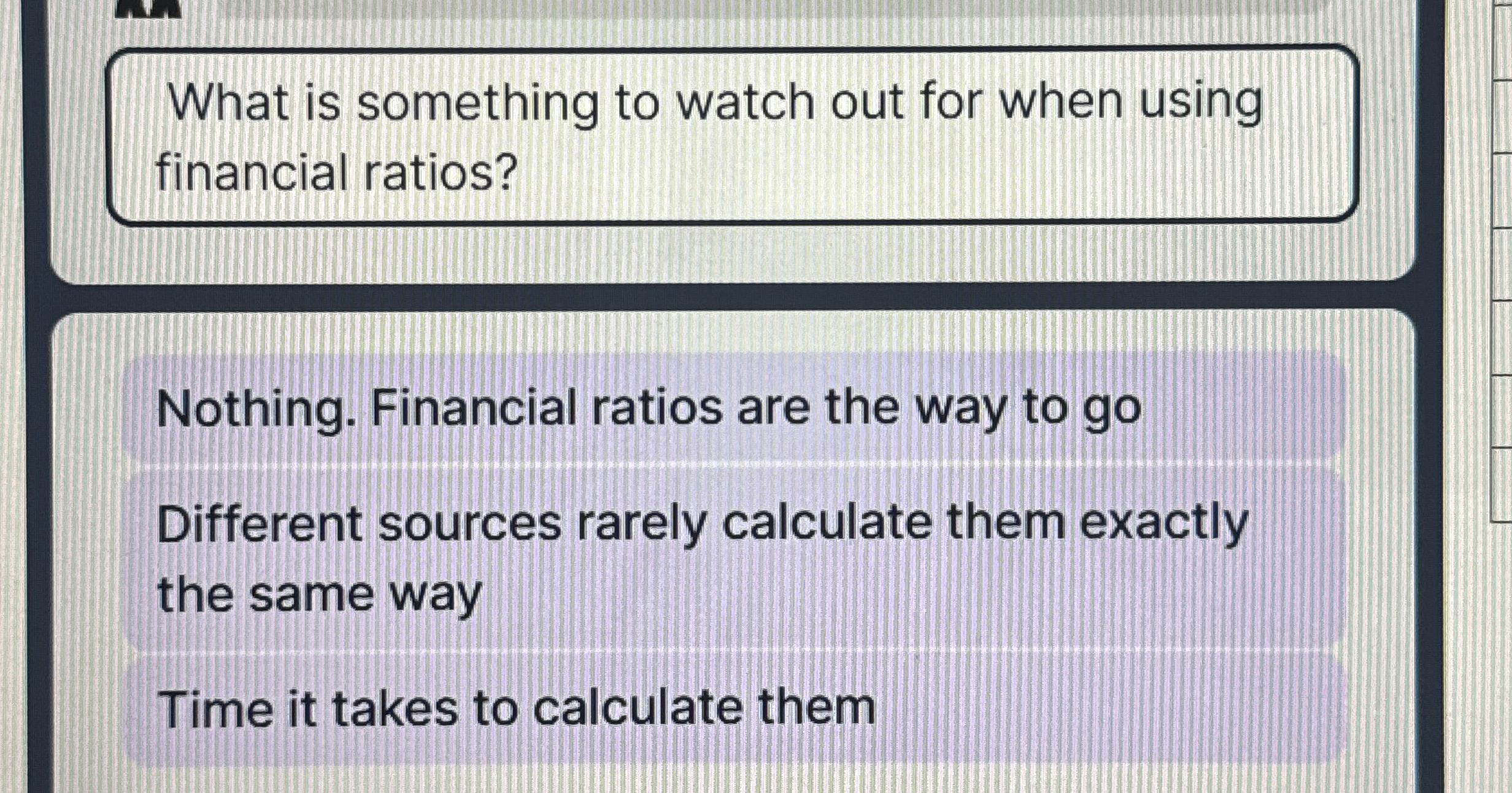  What is something to watch out for when using financial ratios?