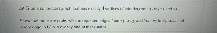  Let G be a connected graph that has exactly 4 vertices