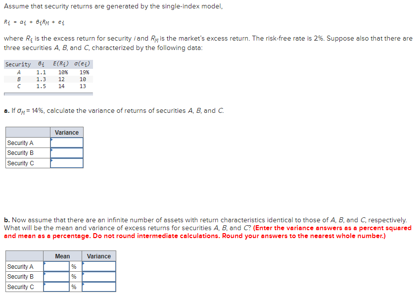  Assume that security returns are generated by the single-index model, Ri