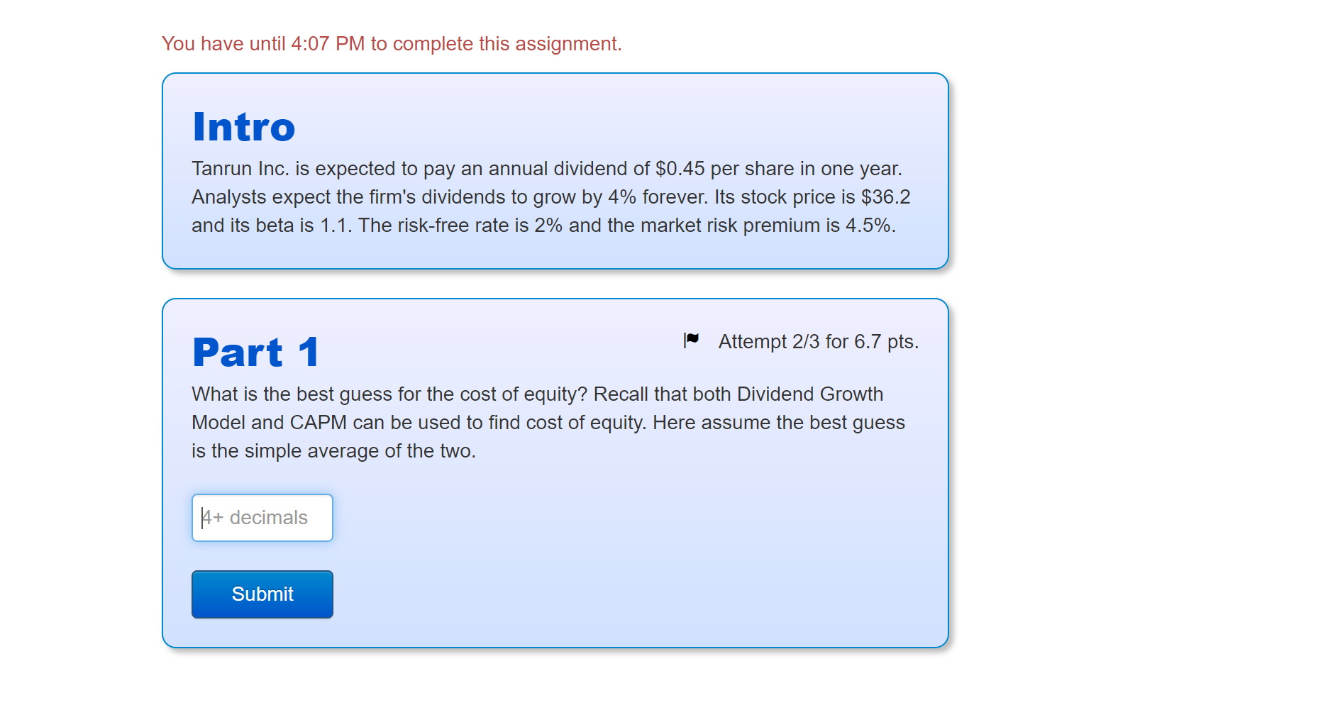 You have until 4:07 PM to complete this assignment. Intro Tanrun