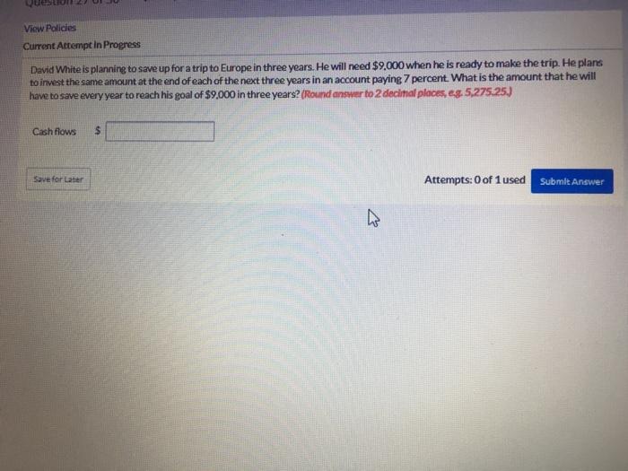  View Policies Current Attempt in Progress David White is planning to