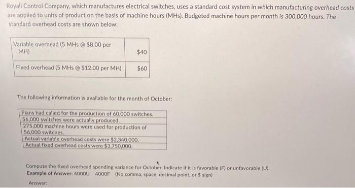 -Compute the fixed overhead spending variance -compute the variable overhead spending bariance