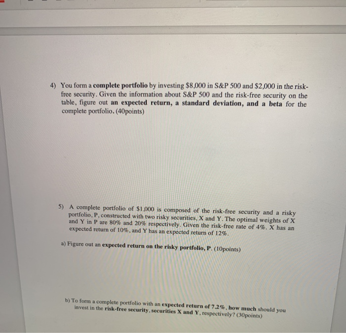 the questions. Security Beta Standard Deviation Expected return S&P 500 20% 10.0%